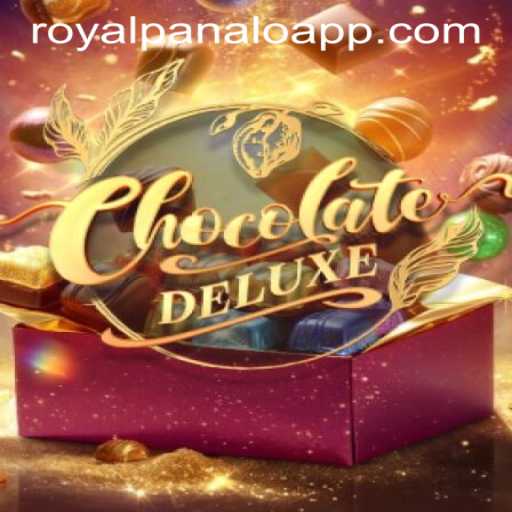 Explore the Delightful World of ChocolateDeluxe on ROYALPANALO APP